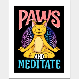 Paws and Meditate Funny yoga and cat lover gift Posters and Art